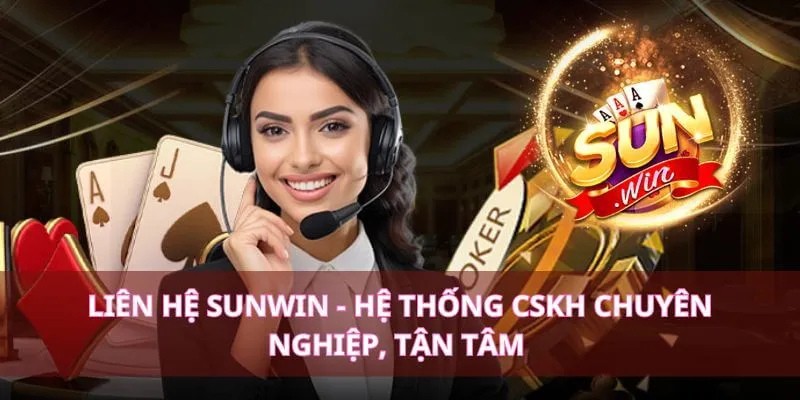 Hệ thống liên hệ Sunwin chuyên nghiệp và tận tâm trong mọi quy trình
