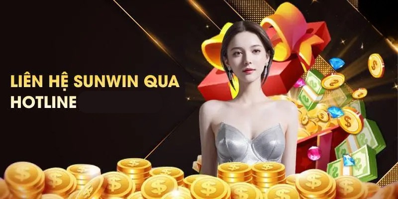 Liên hệ Sunwin qua hotline để xử lý những vấn đề gấp nhanh chóng